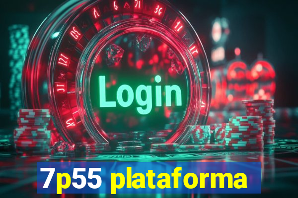 7p55 plataforma